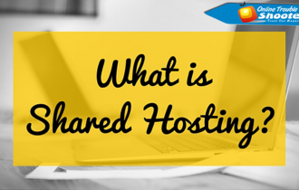 WHAT IS SHARED HOSTING?